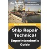 Ship Repair Technical Superintendent's Guide