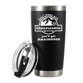 Don't Mess With Unclesaurus You'll Get Jurasskicked Funny New Uncle From Niece Nephews Brother Fathers Day Birthday Anniversary Retirement Vacuum Insulated Tumbler Stainless Steel (20 oz)