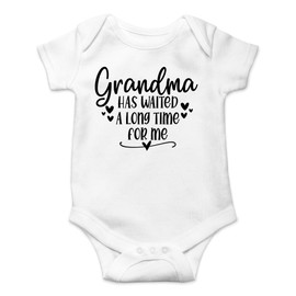 CBTwear Grandma Has Waited a Long Time Baby Bodysuit Funny Infant Outfit Adorable Romper Clothing (12 Months, White)