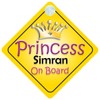 Princess Simran On Board Girl Car Sign Child/Baby Gift/Present 002