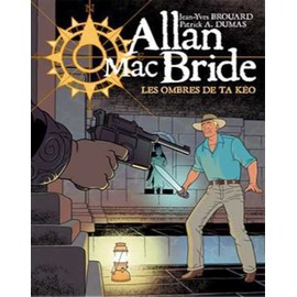 Allan MacBride T06: Les ombres de Ta Keo
