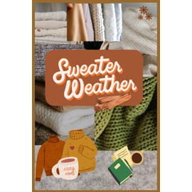 Sweater Weather: Journals by Darrica J.