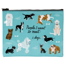 Blue Q Zipper Pouch, People I Want to Meet: Dogs. Great for organizing larger bags. Features a chunky sturdy zipper, easy-to-wipe-clean, made from 95% recycled material, 7.25"h x 9.5"w