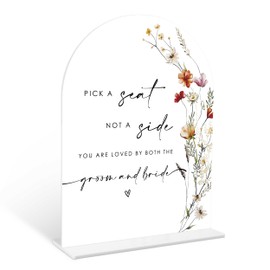 Boho Floral Pick a Seat Not a Side Sign, 6 x 8 Inch White Arch Acrylic Wedding Sign with Holder, Wedding Sign for Ceremony and Reception, Wedding Decoration, Wedding Supplies - BX18