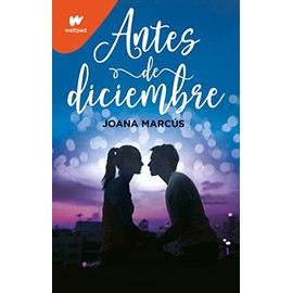 Antes de diciembre / Before December (WATTPAD) (Spanish Edition)