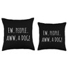 Ew People Aww A Dog Throw Pillow
