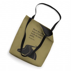Show Me Your Ways, O Lord; Teach Me Your Paths. Tote Bag