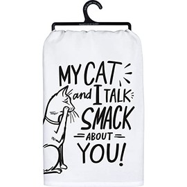 Primitives by Kathy My Cat and I Talk Smack About You Kitchen Towel