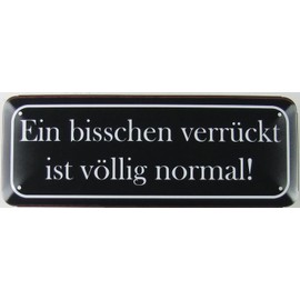 Tin Sign 27 x 10 cm Curved "Ein bisschen verrückt ist völlig Normal" Sayings Decorative Gift Sign