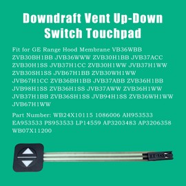 Memiuyelay WB24X10115 Downdraft Vent Up/Down Switch Touchpad Fit for GE Range Hood Membrane Replace 1086006 AH953533 EA953533 PS953533 LP14559 WB07X11200 AP3203483 AP3206358