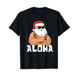 Aloha Santa Claus Funny Christmas Hawaii Santa T-Shirt