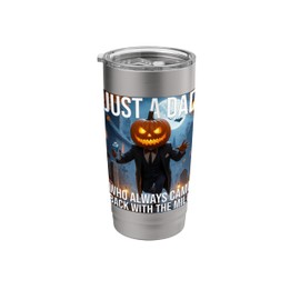 Jack O Lantern dad Just A Dad Who Always Came Back with milk Stainless Steel Insulated Tumbler