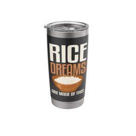 Rice Dreams Are Made Of This Design For Asian Food Rice Stainless Steel Insulated Tumbler