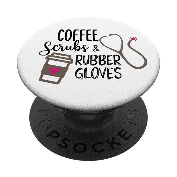 Coffee, Scrubs and Rubber Gloves PopSockets PopGrip: Swappable Grip for