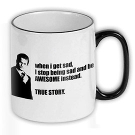 FunTasstic When i get sad I stop being sad and be awesome instead True Story Coffee Pot