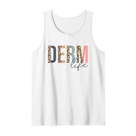 Derm Life Cosmetic Dermatologist Dermatology Tank Top