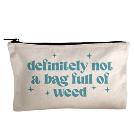Moonlight Makers, Definitely Not A Bag Full of Weed, Funny Canvas Makeup Bag, Pencil Pouch, Cute Travel Accessories for Women, 100% Cotton Cosmetic & Toiletry Bags