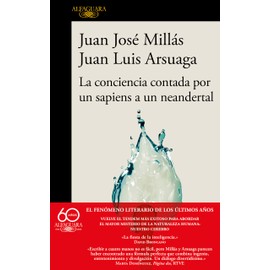 La conciencia contada por un sapiens a un neandertal ( De un sapiens a un neandertal )