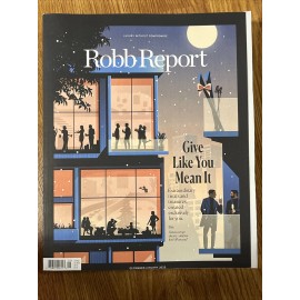 ROBB REPORT MAGAZINE DEC JAN 2023 GIVE LIKE YOU MEAN IT/LUXURY PROPERTY GUIDE