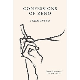 Confessions of Zeno: The cult classic discovered and championed by James Joyce