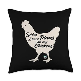 Sorry I have Plans with my Chickens Throw Pillow