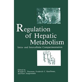 Regulation of Hepatic Metabolism: Intra- and Intercellular Compartmentation