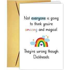 Humor Encouragement Card for Men Women, Funny Support Card for Friend Family, Not Everyone Is Going to Think You're Amazing and Magical
