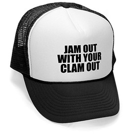 JAM Out with Your Clam Out - Funny Party Club - Vintage Retro Style Trucker Cap Hat (Black)