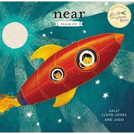 Near: Psalm 139 (Jesus Storybook Bible)