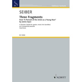 Three Fragments: from "A Portrait of the Artist as a Young Man". speakers, mixed choir and chamber ensemble. Réduction pour piano.