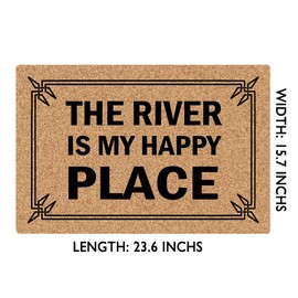 NICESIR Welcome Mat The River is My Happy Place Funny Doormat for Home Entrance (23.6 X 15.7 inch) Polypropylene Fabric Top with Rubber Back Doormat for Front Door Indoor Outdoor Rug