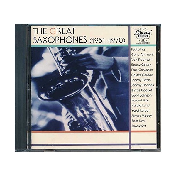 Great Saxophones (1951-1970) by Gene Ammons, Von Freeman, Benny Golson, Dexter Gordon, Johnny Griffin, Illinois Jacquet, Budd Johnson, Roland Kirk, Yusef Lateef [Audio CD]
