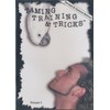 Taming, Training & Tricks Volume 1: Revised & Updated Edition