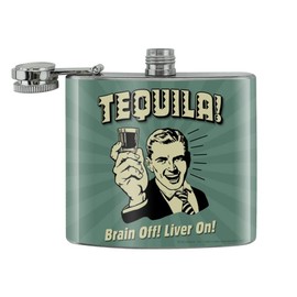 Tequila Brain Off Liver On Funny Humor Retro Stainless Steel 5oz Hip Drink Kidney Flask