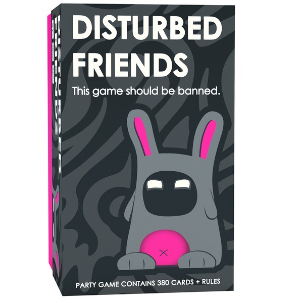 Disturbed Friends - This party game should be banned.
