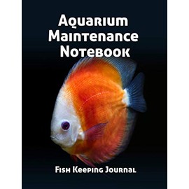 Aquarium Maintenance Notebook Fish Keeping Journal: Tank Aquarium Log Book | Orange Fish on Black Background