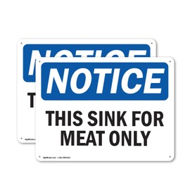 (2 Pack) This Sink For Meat Only OSHA Notice Sign 10 Inch X 7 Inch Plastic Sign, Weather Resistant, UV Protected for Workplace, Business, and Construction Site, Made in the USA