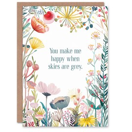 Artery8 Greeting Card You Make Me Happy When Skies Grey Floral Flowers For Her Woman Wife Mum Sister Daughter Birthday Card