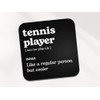 Tennis Player Square Coaster - Sport Fan Dictionary Regular But