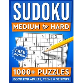 Sudoku Medium to Hard 1000+ Puzzles: Book for Adults, Teens & Seniors