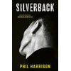 Silverback: 'A dark unnerving tale' (John Boyne)