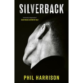 Silverback: 'A dark unnerving tale' (John Boyne)