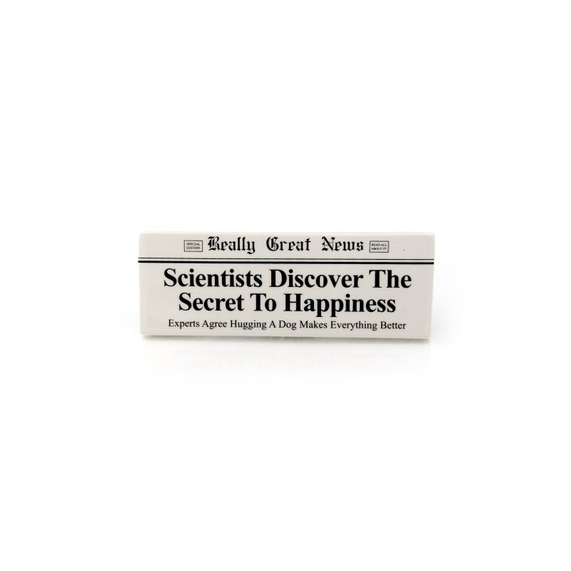 Really Great News The Secret To Happiness Plaque