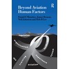 Beyond Aviation Human Factors: Safety in High Technology Systems