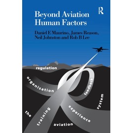Beyond Aviation Human Factors: Safety in High Technology Systems