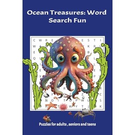 Ocean Treasures: Word Search Fun: Word Searches with Easy to Read Print about Sea, Fish and Corals | 6x9 inches | 110 pages | 55 puzzles. Gift for Vacation, Holiday, Travelling or Free Time
