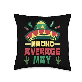 Not Your Ordinary Name. Nacho Average May Throw Pillow, 16x16, Multicolor