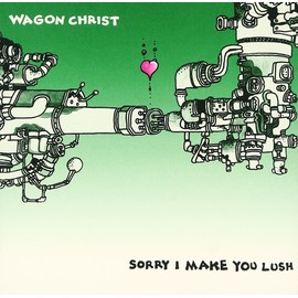 Sorry I Make You Lush [解説付・ボーナストラック2曲収録 / 国内盤] (BRC98)