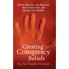 Creating Conspiracy Beliefs: How Our Thoughts Are Shaped