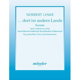 … there in the other land: Cantata of songs from the Upper Silesian, Moravian and Slovakian cultural area. mixed choir (SATB), guitar, accordion and strings. Partition.